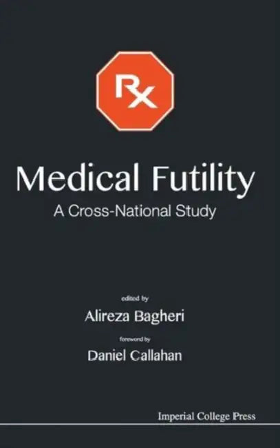 Medical Futility: A Cross-National Study by Bagheri Alireza