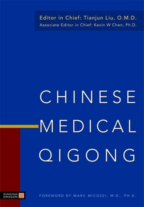Chinese Medical Qigong by Chen, Kevin