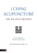 I Ching Acupuncture: The Balance Method: Clinical Applications of the Ba Gua and I Ching by David Twicken