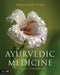 Ayurvedic Medicine: The Principles of Traditional Practice by Sebastian Pole
