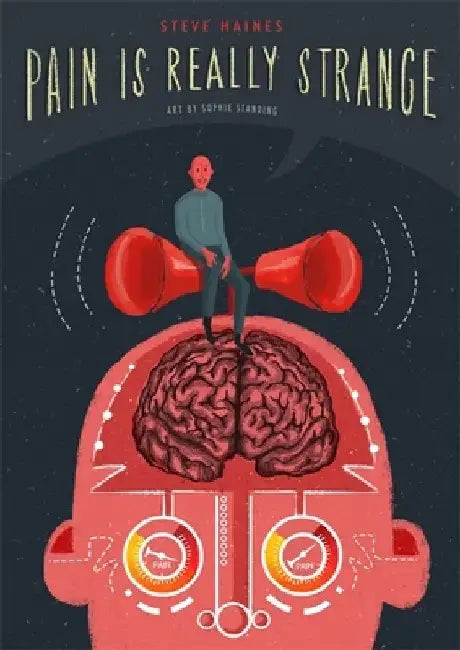 Pain Is Really Strange by Steve Haines