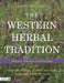 The Western Herbal Tradition: 2000 Years of Medicinal Plant Knowledge by Graeme Tobyn
