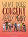 What Does Consent Really Mean? by Pete Wallis
