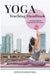 Yoga Teaching Handbook: A Practical Guide for Yoga Teachers and Trainees by Sian O'Neill, Lizzie Lasater