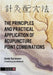 The Principles and Practical Application of Acupuncture Point Combinations by David Hartmann