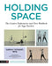 Holding Space: The Creative Performance and Voice Workbook for Yoga Teachers by Sarah Scharf