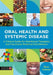 Oral Health and Systemic Disease: A Clinical Guide for Nutritional Therapists and Functional Medicine Practitioners by Rose Holmes