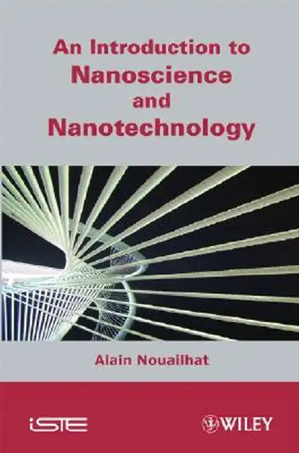 An Introduction to Nanoscience and Nanotechnology by Alain Nouailhat