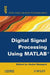 Digital Signal Processing Using MATLAB by Andr Quinquis