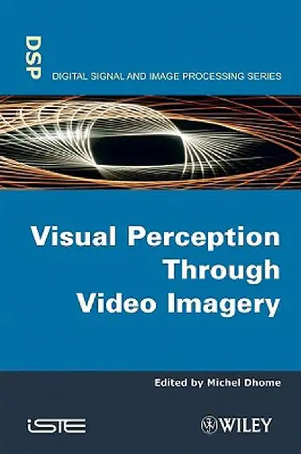 Visual Perception Through Video Imagery by Michel Dhome