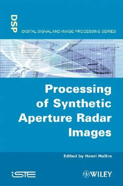 Processing of Synthetic Aperture Radar (Sar) Images by Henri Maã(r)Tre