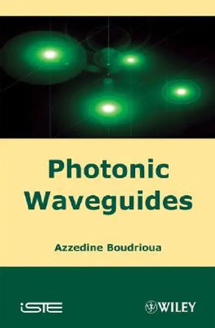 Photonic Waveguides: Theory and Applications by Azzedine Boudrioua