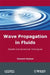 Wave Propagation in Fluids: Models and Numerical Techniques by Vincent Guinot