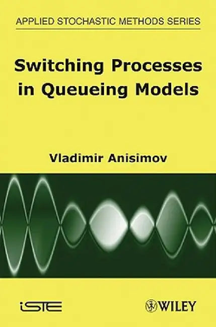 Switching Processes in Queueing Models by Vladimir Anisimov