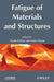 Fatigue of Materials and Structures: Fundamentals by Claude Bathias