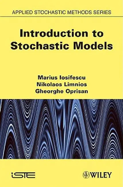Introduction to Stochastic Models by Marius Iosifescu