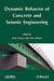 Dynamic Behavior Of Concrete And Seismic Engineering by Jacky Mazars, Alain Millard