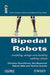 Bipedal Robots: Modeling, Design and Walking Synthesis by Christine Chevallereau