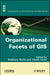 Organisational Facets Of Gis by Roche Stphane, Caron Claude