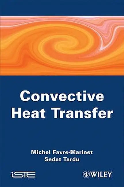 Convective Heat Transfer: Solved Problems by Michel Favre-Marinet