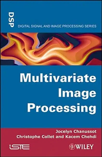 Multivariate Image Processing by Jocelyn Chanussot