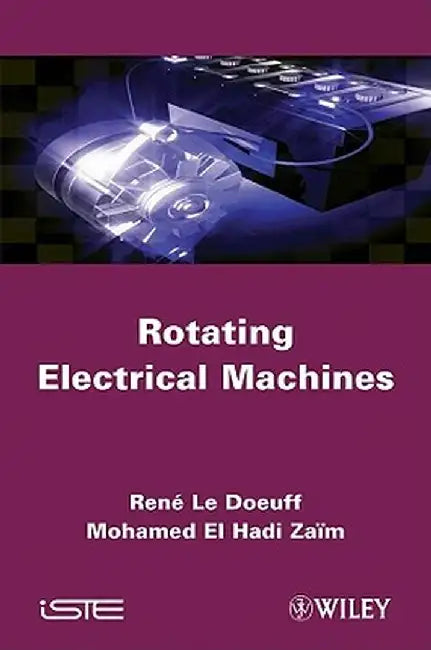 Rotating Electrical Machines by Rene Le Doeuff