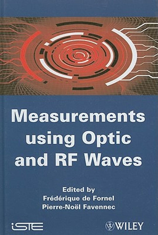 Measurements Using Optic And Rf Waves by Frederique de Fornel, Pierre-Noel Favennec