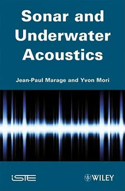 Sonar and Underwater Acoustics by Jean-Paul Marage