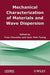 Mechanical Characterization of Materials and Wave Dispersion: Instrumentation and Experiment Interpretation by Yvon Chevalier