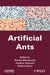 Artificial Ants by Nicolas Monmarche, Frederic Guinand, Patrick Siarry
