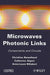 Microwaves Photonic Links: Components and Circuits by Catherine Algani, Christian Rumelhard