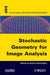 Stochastic Geometry for Image Analysis by Xavier Descombes