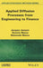 Applied Diffusion Processes From Engineering To Finance by Jacques Janssen, Oronzio Manca, Raimondo Manca