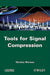 Tools For Signal Compression: Applications to Speech and Audio Coding by Nicolas Moreau