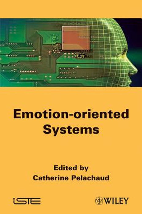 Emotion-Oriented Systems by Catherine Pelachaud