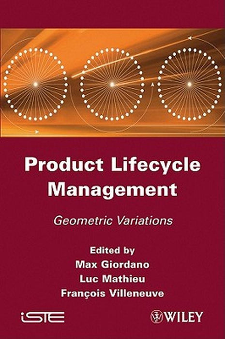 Product Life-Cycle Management: Geometric Variations by Max Giordano, Luc Mathieu, Francois Villeneuve