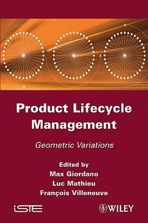 Product Life-Cycle Management: Geometric Variations by Max Giordano, Luc Mathieu, Francois Villeneuve