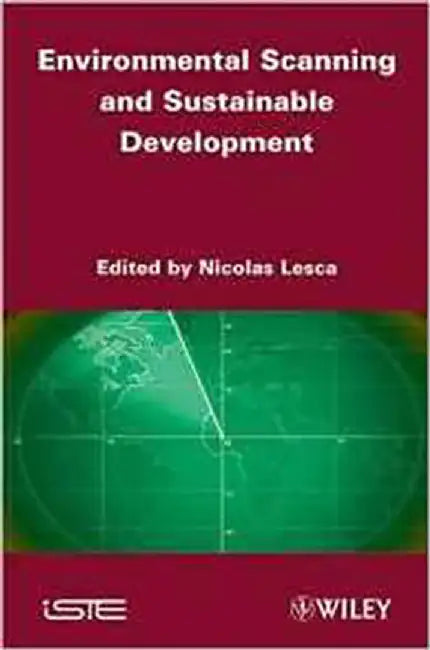 Environmental Scanning And Sustainable Development by Nicolas Lesca