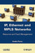 IP, Ethernet and MPLS Networks: Resource and Fault Management by Andr Perez