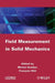 Full-Field Measurements and Identification in Solid Mechanics by Michel Grediac