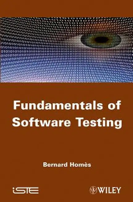 Fundamentals of Software Testing by Bernard Homes