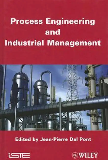 Process Engineering and Industrial Management by Jean-Pierre Dal Pont