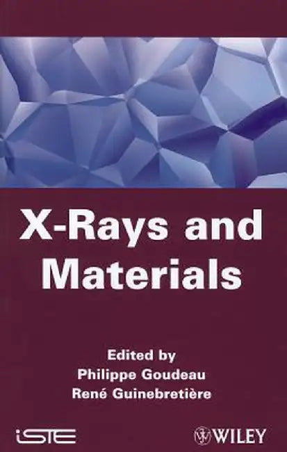 X-Rays and Materials by Philippe Goudeau