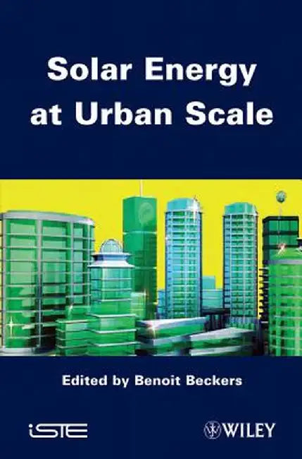 Solar Energy at Urban Scale by Benoit Beckers