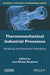 Thermo-Mechanical Industrial Processes: Modeling and Numerical Simulation by Jean-Michel Bergheau