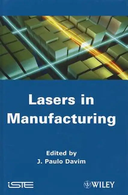 Laser in Manufacturing by J. Paulo Davim
