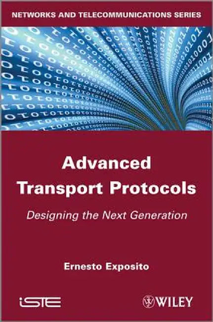 Advanced Transport Protocols: Designing the Next Generation by Ernesto Exposito