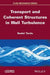 Transport and Coherent Structures in Wall Turbulence by Sedat Tardu