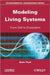 Modeling of Living Systems: From Cell to Ecosystem by Alain Pave