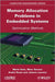 Memory Allocation Problems in Embedded Systems: Optimization Methods by Maria Soto